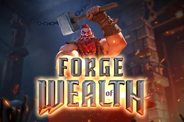 Forge of Wealth